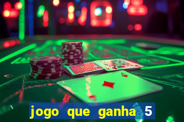 jogo que ganha 5 reais no cadastro